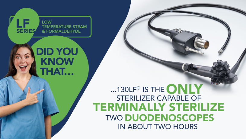 Did you know that the MATACHANA 130LF® LTSF is the only sterilizer that can terminally sterilize two duodenoscopes in less than 2 hours?