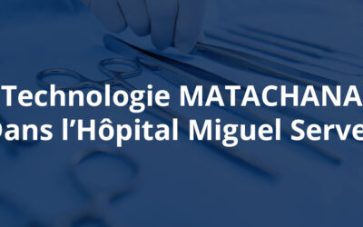 Technologie MATACHANA dans l’Unité de Retraitement des Dispositifs Médicaux